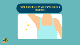 पसीने की दुर्गंध और कालापन, दूर करने के उपाय (Home Remedies For Underarms Smell and Blackness in Hindi)