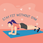 Stay fit without Gym