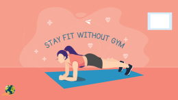 Stay Fit Without Gym: बिना जिम जाए कैसे रखे खुद को फिट?