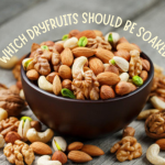 Which Dryfruits should be soaked?