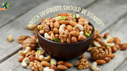 Which Dryfruits should be soaked?