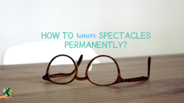 आँखों से चश्मा कैसे हटाये? (How to Remove Spectacles Permanently in Hindi)