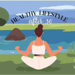 Healthy Lifestyle after 30